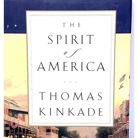 The Great American Century Ser.: The Spirit of‎ America by Thomas Kinkade (1998, - Picture 2 of 9